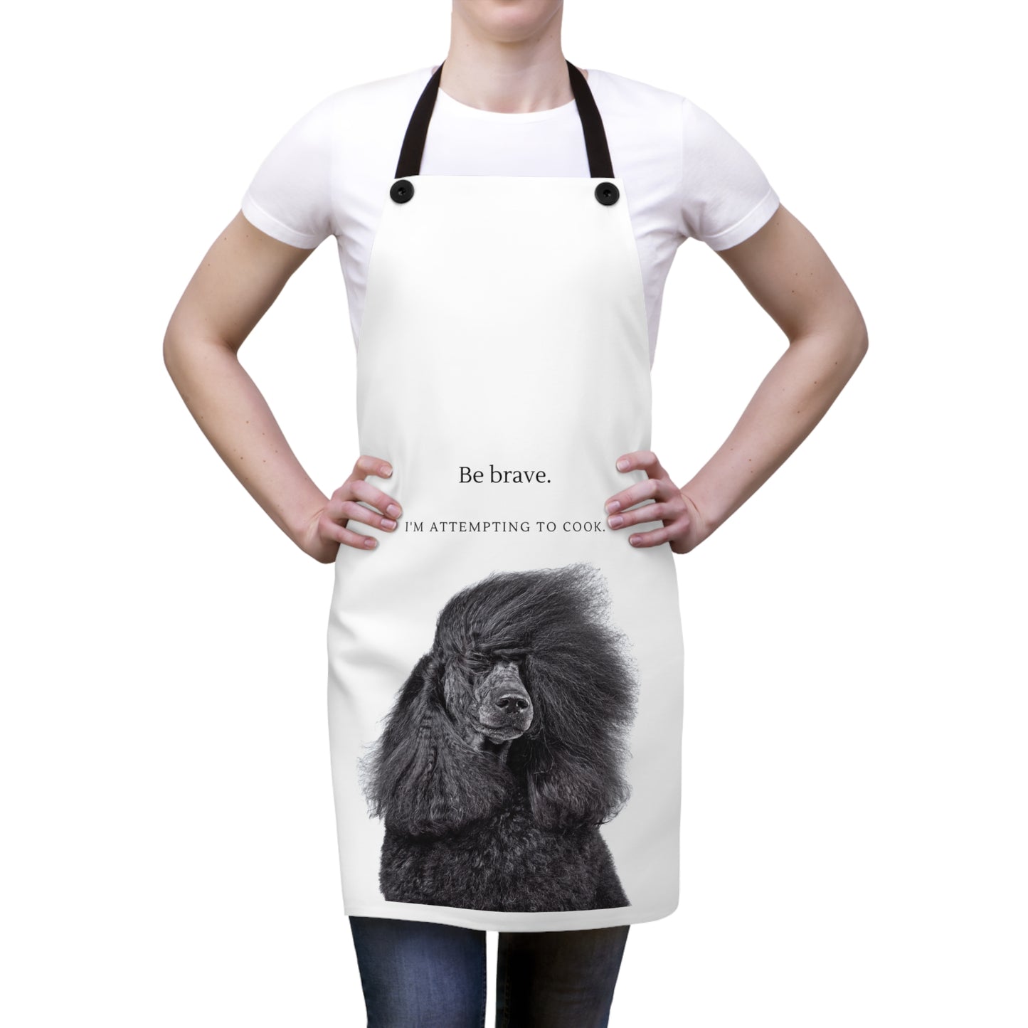 "Be Brave. I'm Attempting to Cook." Apron