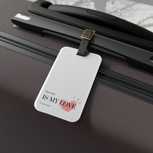 Travel is My Love Language Luggage Tag