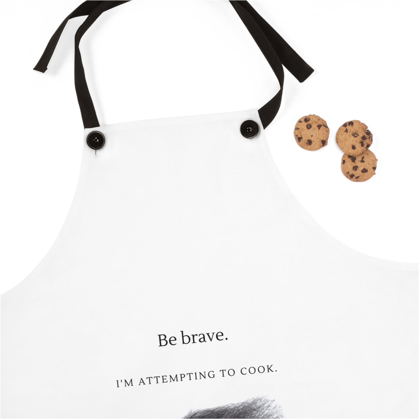 "Be Brave. I'm Attempting to Cook." Apron