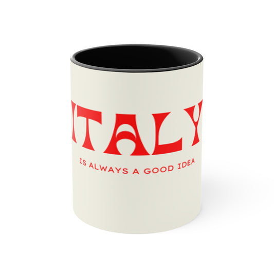 Italy is Always a Good Idea Mug