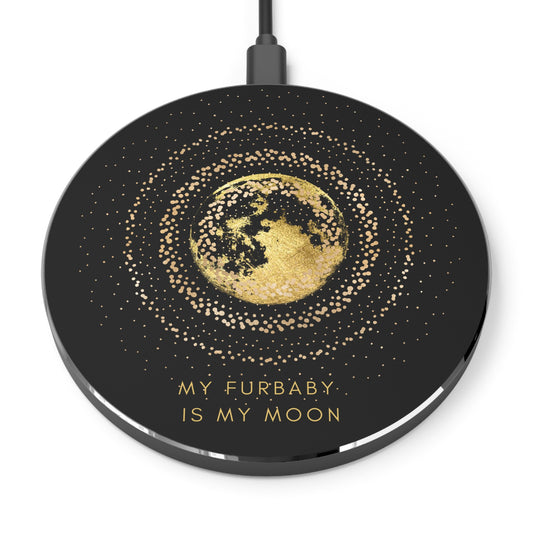 My Furbaby is my Moon Wireless Charger