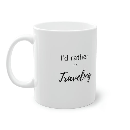 I'd Rather Be Traveling Standard Mug, 11oz