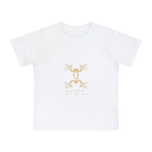 "Queen Since I Was Born" Baby Short Sleeve T-Shirt